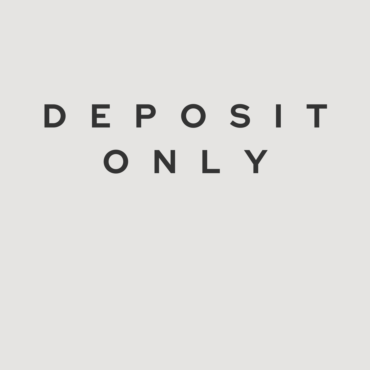 Deposit only